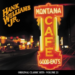 Hank Williams Jr - Montana Cafe